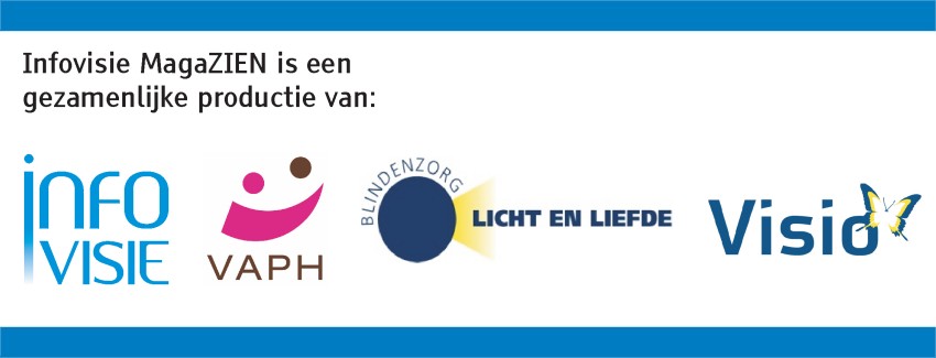 Infovisie MagaZIEN is een gezamenlijke productie van Infovisie, VAPH, Blindenzorg Licht en Liefde en Visio