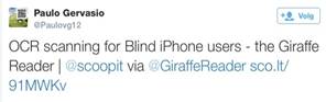 Tweet van Paulo Gervasio: OCR scanning for Blind iPhone users - the Giraffe Reader @scoopit via @GiraffeReader sco.it/91MWKv