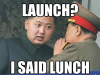 Twee militairen met de tekst: Launch? No, I said Lunch!